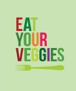 Eat Your Veggies slogan